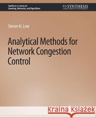 Analytical Methods for Network Congestion Control Steven Low   9783031792748 Springer International Publishing AG - książka