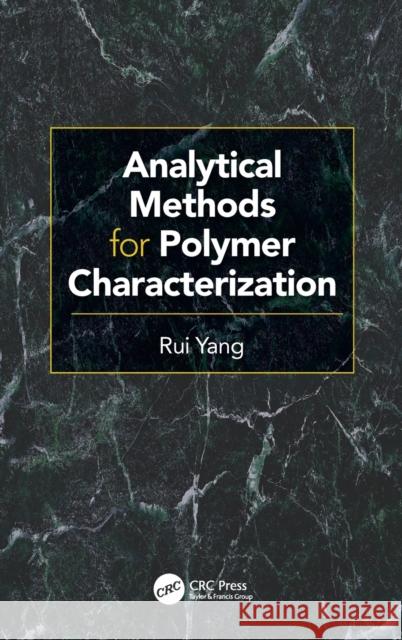 Analytical Methods for Polymer Characterization Yang, Rui 9781482233544  - książka