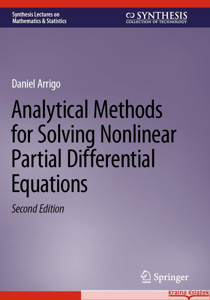 Analytical Methods for Solving Nonlinear Partial Differential Equations Daniel Arrigo 9783031170713 Springer International Publishing - książka
