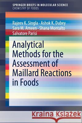 Analytical Methods for the Assessment of Maillard Reactions in Foods Rajeev K. Singla Ashok Dubey Sara Ameen 9783319769226 Springer - książka