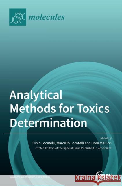 Analytical Methods for Toxics Determination Clinio Locatelli Marcello Locatelli Dora Melucci 9783039367160 Mdpi AG - książka