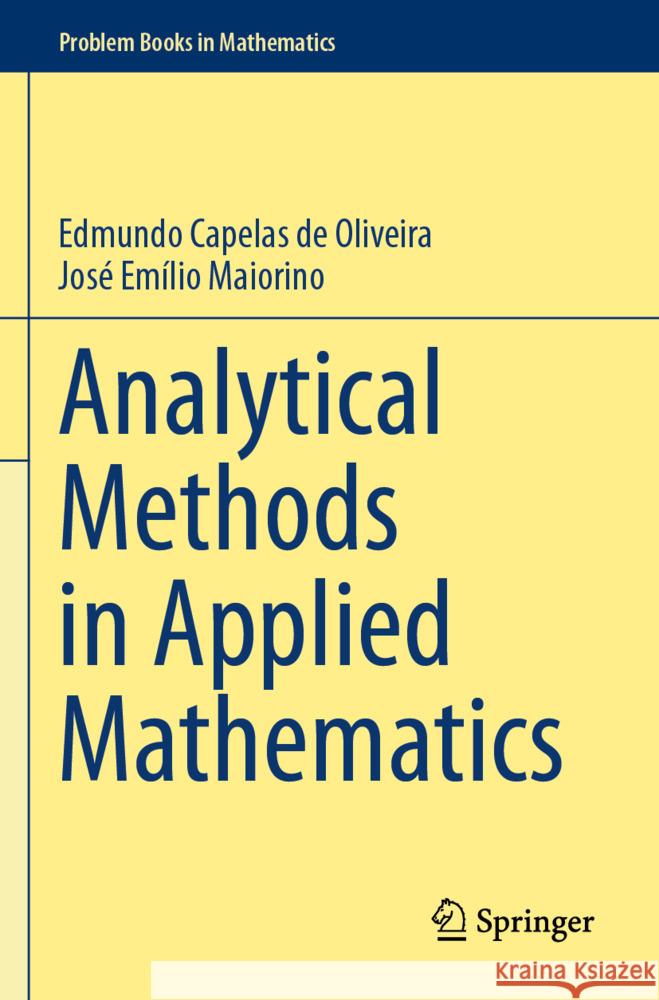 Analytical Methods in Applied Mathematics Capelas de Oliveira, Edmundo, Maiorino, José Emílio 9783031747960 Springer Nature Switzerland - książka