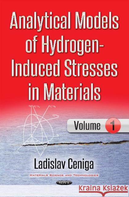 Analytical Models of Hydrogen-Induced Stresses in Materials I Ladislav Ceniga 9781536119060 Nova Science Publishers Inc - książka