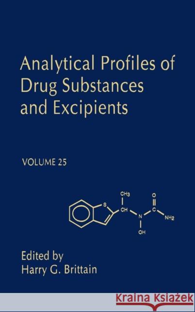 Analytical Profiles of Drug Substances and Excipients: Volume 25 Brittain, Harry G. 9780122608254 Academic Press - książka