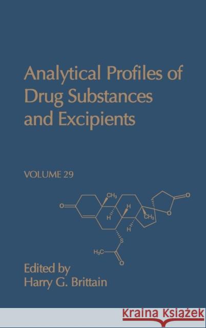 Analytical Profiles of Drug Substances and Excipients: Volume 29 Brittain, Harry G. 9780122608292 Academic Press - książka