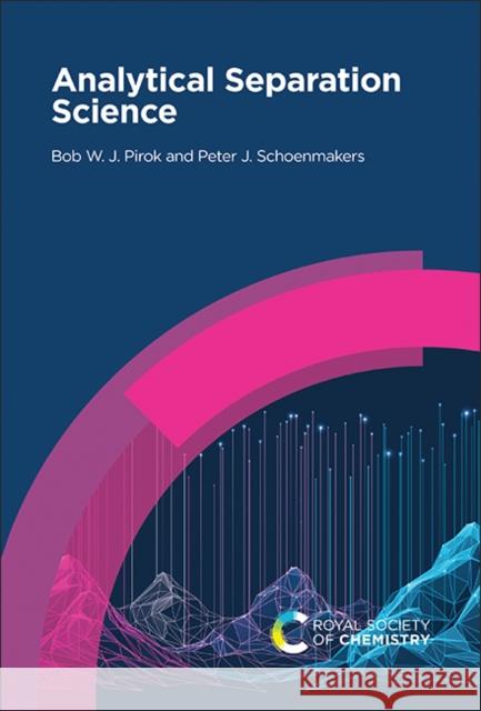 Analytical Separation Science Peter J (University of Amsterdam, The Netherlands) Schoenmakers 9781837671038 Royal Society of Chemistry - książka
