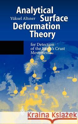 Analytical Surface Deformation Theory: For Detection of the Earth's Crust Movements Altiner, Yüksel 9783540658207 Springer - książka