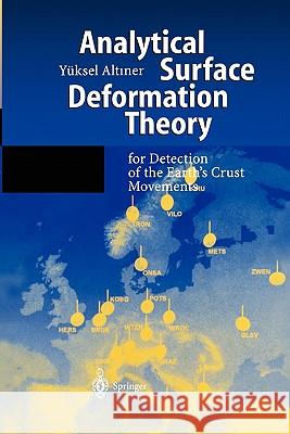 Analytical Surface Deformation Theory: For Detection of the Earth's Crust Movements Altiner, Yüksel 9783642085109 Springer - książka