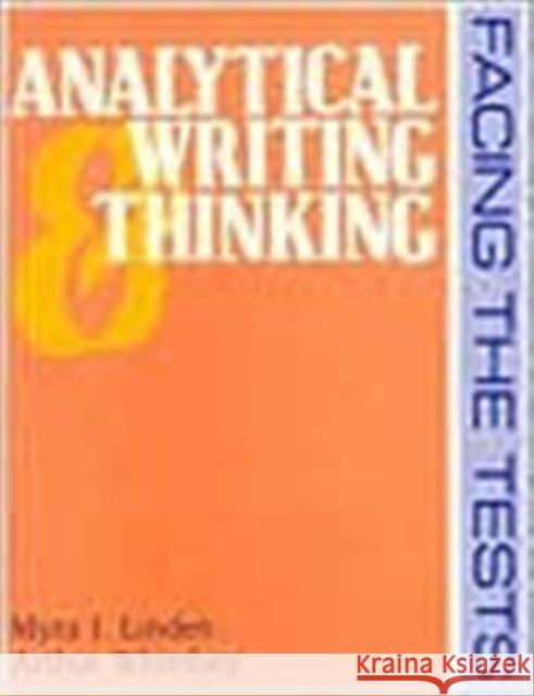 Analytical Writing and Thinking : Facing the Tests Arthur Whimbey Myra J. Linden Linden 9780805806489 Lawrence Erlbaum Associates - książka