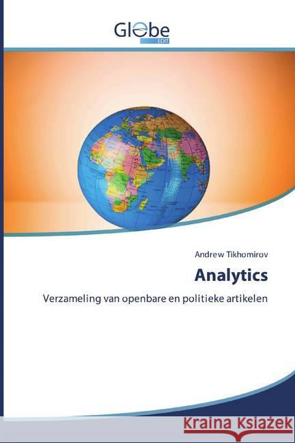 Analytics : Verzameling van openbare en politieke artikelen Tikhomirov, Andrew 9786200605900 GlobeEdit - książka