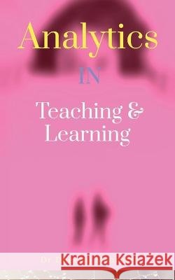 Analytics in Teaching & Learning Dr Dheeraj 9798887044514 Notion Press, Inc. - książka