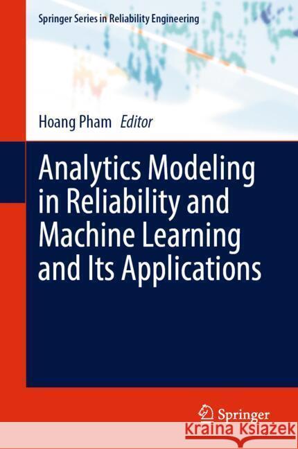 Analytics Modeling in Reliability and Machine Learning and Its Applications Hoang Pham 9783031726354 Springer - książka