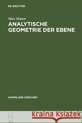 Analytische Geometrie der Ebene Max Simon 9783111005010 Walter de Gruyter - książka