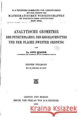 Analytische Geometrie des Punktepaares, des Kegelschnittes und der Fläche Staude, Otto 9781535160544 Createspace Independent Publishing Platform - książka