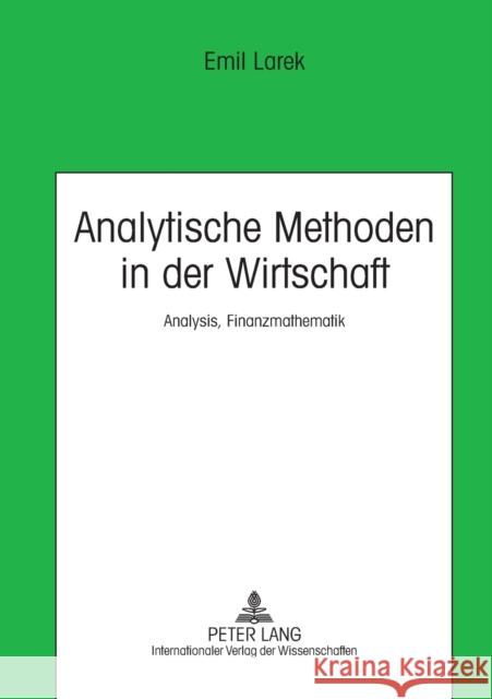 Analytische Methoden in der Wirtschaft; Analysis, Finanzmathematik Hochschule Wismar 9783631620366 Peter Lang Internationaler Verlag der Wissens - książka