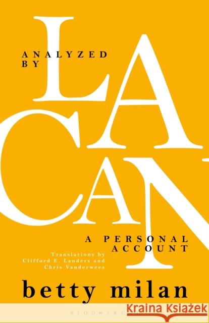 Analyzed by Lacan Dr. Betty Milan 9798765106204 Bloomsbury Publishing USA - książka