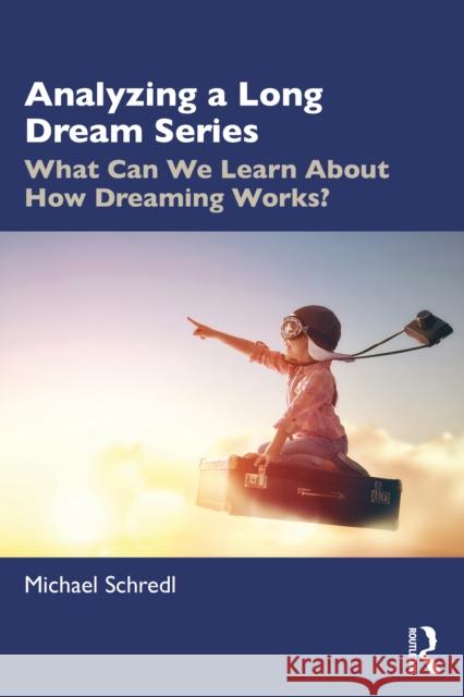 Analyzing a Long Dream Series Michael Schredl 9781032287492 Taylor & Francis Ltd - książka