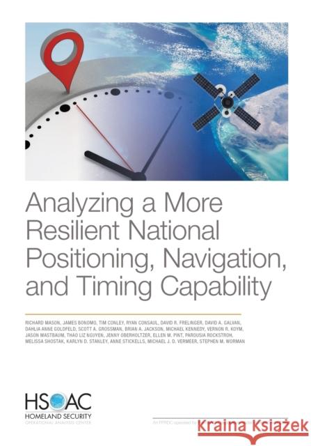 Analyzing a More Resilient National Positioning, Navigation, and Timing Capability Richard Mason James Bonomo Tim Conley 9781977403629 RAND Corporation - książka