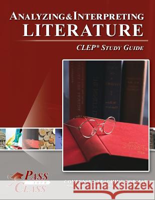 Analyzing and Interpreting Literature CLEP Test Study Guide Passyourclass 9781614335580 Breely Crush Publishing - książka