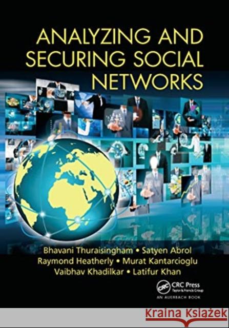 Analyzing and Securing Social Networks Bhavani Thuraisingham Satyen Abrol Raymond Heatherly 9780367658540 Auerbach Publications - książka