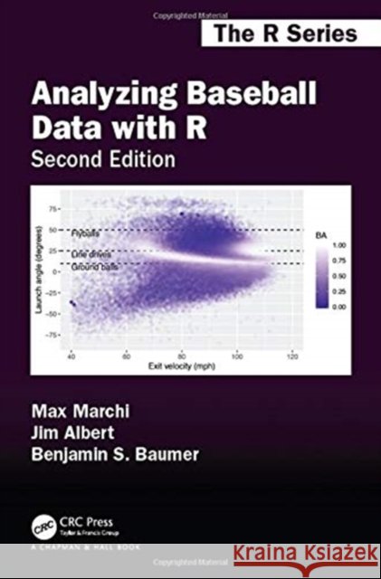 Analyzing Baseball Data with R, Second Edition Max Marchi Jim Albert Benjamin S. Baumer 9780815353515 CRC Press - książka