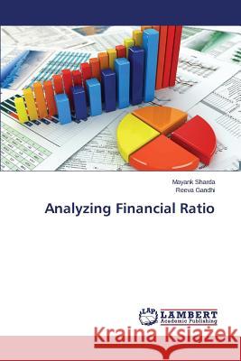 Analyzing Financial Ratio Sharda Mayank                            Gandhi Reeva 9783659515064 LAP Lambert Academic Publishing - książka