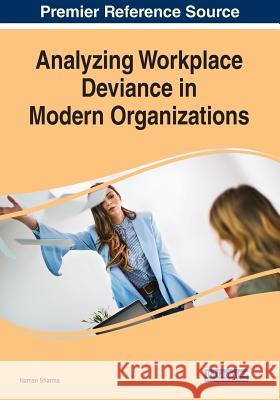 Analyzing Workplace Deviance in Modern Organizations  9781522599975 IGI Global - książka