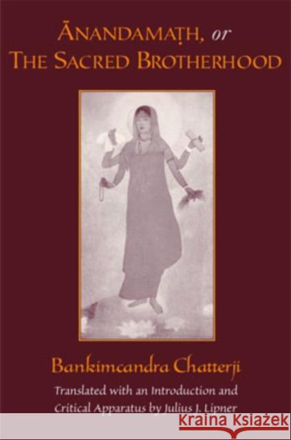 Anandamath, or the Sacred Brotherhood Chatterji, Bankimcandra 9780195178586 Oxford University Press - książka