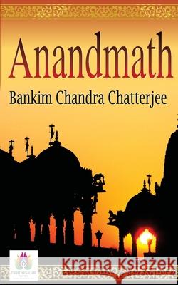 Anandmath Bankim Chandra Chatterjee 9788194812470 Namaskar Books - książka