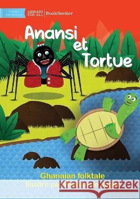 Anansi and Turtle - Anansi et Tortue Ghanaian Folktale Wiehan de Jager  9781922849700 Library for All - książka