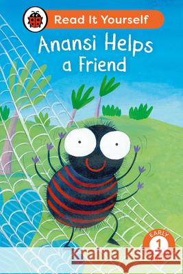 Anansi Helps a Friend: Read It Yourself - Level 1 Early Reader Ladybird 9780241564394 Penguin Random House Children's UK - książka