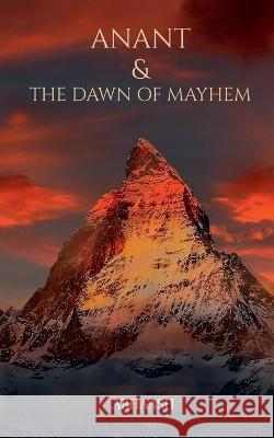 Anant & The Dawn of Mayhem Abhaash Kumar 9798888057322 Notion Press, Inc. - książka