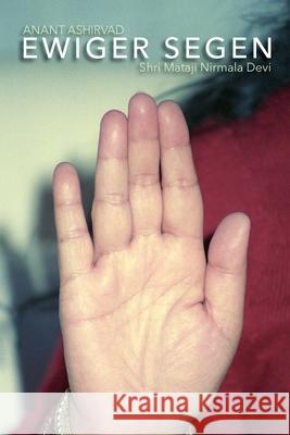 Anant Ashirvad Ewiger Segen Shri Mataji Nirmal 9781446106624 Lulu.com - książka