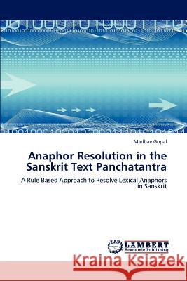 Anaphor Resolution in the Sanskrit Text Panchatantra Madhav Gopal 9783848492725 LAP Lambert Academic Publishing - książka