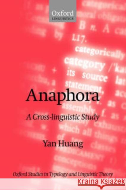 Anaphora: A Cross-Linguistic Study Huang, Yan 9780198235286 Oxford University Press, USA - książka