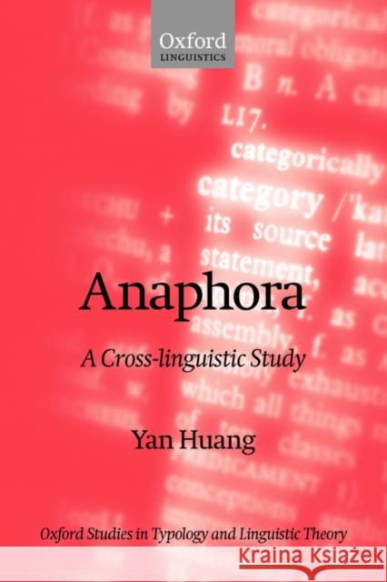 Anaphora: A Cross-Linguistic Study Huang, Yan 9780198235293 OXFORD UNIVERSITY PRESS - książka