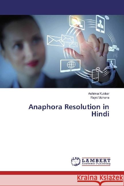 Anaphora Resolution in Hindi Kukkar, Ashima; Mohana, Rajni 9786202005456 LAP Lambert Academic Publishing - książka