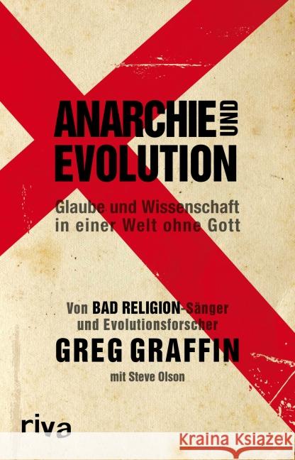 Anarchie und Evolution : Glaube und Wissenschaft in einer Welt ohne Gott Olson, Steve; Graffin, Gregory Walter 9783868839098 Riva - książka