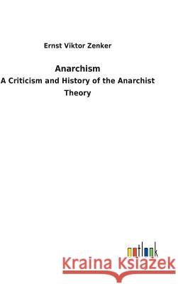 Anarchism Zenker, Ernst Viktor 9783732617418 Salzwasser-Verlag Gmbh - książka