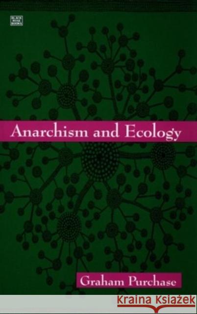 Anarchism And Ecology Graham Purchase 9781551640266 Black Rose Books - książka