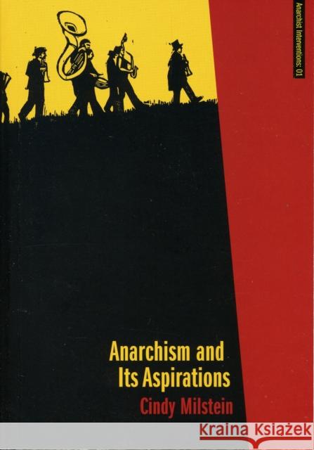 Anarchism and Its Aspirations Cindy Milstein 9781849350013 AK Press - książka