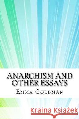 Anarchism and Other Essays Emma Goldman 9781975904661 Createspace Independent Publishing Platform - książka