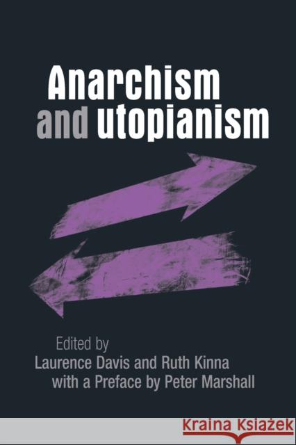 Anarchism and Utopianism Laurence Davis Ruth Kinna 9780719096679 Manchester University Press - książka