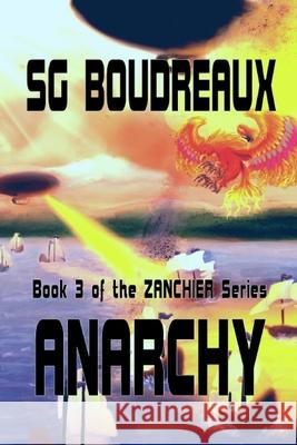 Anarchy book 3 of the Zanchier Series Sg Boudreaux 9781736111741 S.G.Boudreaux - książka