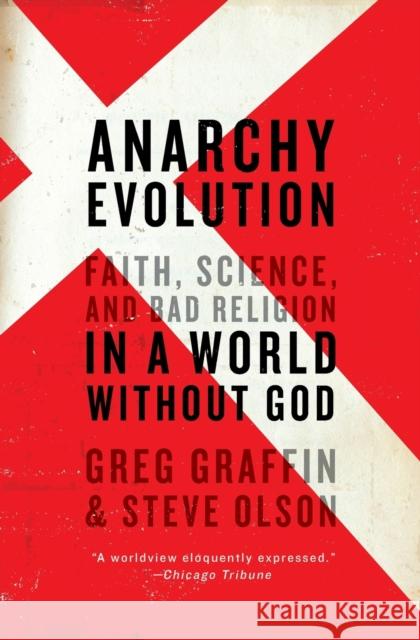 Anarchy Evolution: Faith, Science, and Bad Religion in a World Without God Steve Olson 9780061828515 HarperCollins Publishers Inc - książka