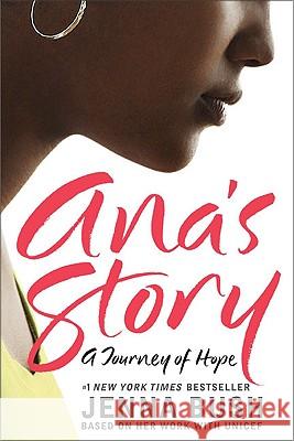 Ana's Story: A Journey of Hope Bush Hager, Jenna 9780061379093 HarperCollins - książka