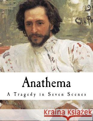 Anathema: A Tragedy in Seven Scenes Leonid Andreyev Herman Bernstein 9781979665148 Createspace Independent Publishing Platform - książka