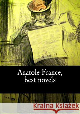 Anatole France, best novels D. B. Stewart Charles E Wilfrid Jackson 9781546799719 Createspace Independent Publishing Platform - książka