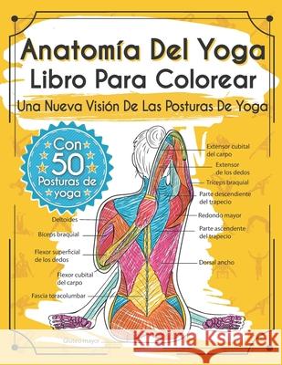 Anatomía Del Yoga Libro Para Colorear: Una Nueva Visión De Las Posturas De Yoga Rochester, Elizabeth J. 9781713243656 Independently Published - książka