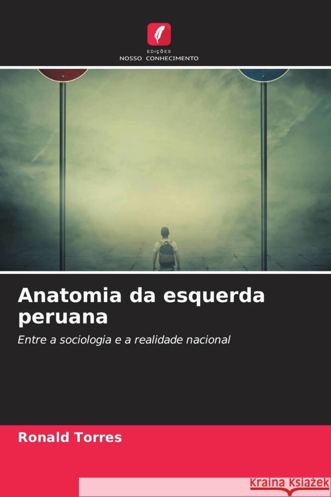 Anatomia da esquerda peruana Torres, Ronald 9786206464174 Edições Nosso Conhecimento - książka